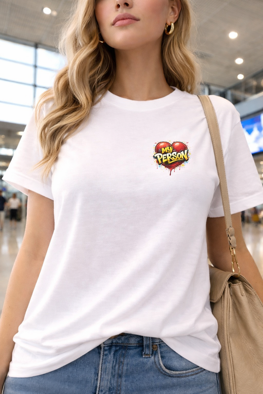 My Person – The T-Shirt That Says It All